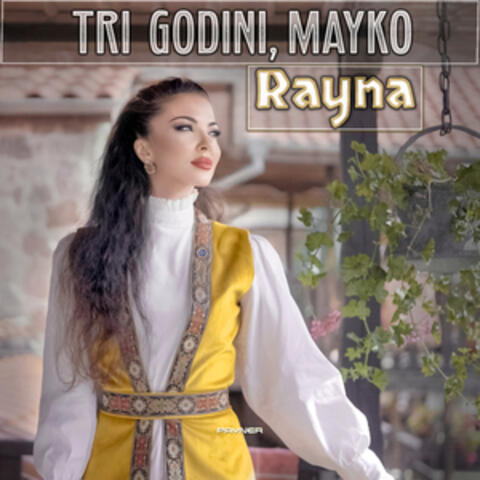 Tri godini, mayko
