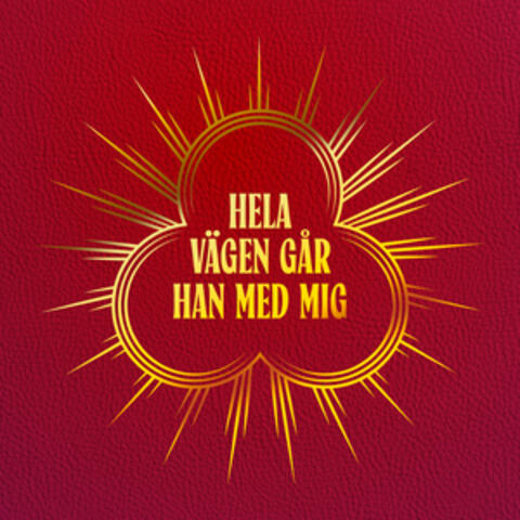 Hela vägen går han med mig