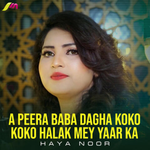 A Peera Baba Dagha Koko Koko Halak Mey Yaar Ka - Single