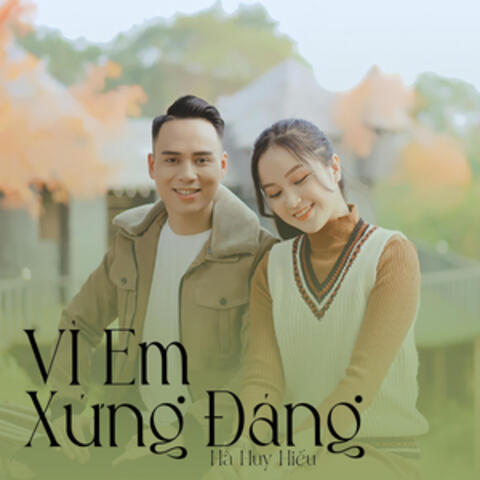 Vì Em Xứng Đáng