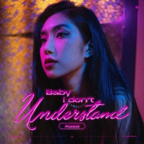 Baby I Don't Understand (B.I.D.U)