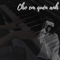 Cho Em Quên Anh