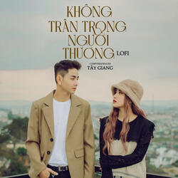 Không Trân Trọng Người Thương