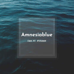 Amnesiablue (feat. Khang)