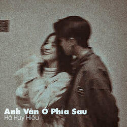 Anh Vẫn Ở Phía Sau