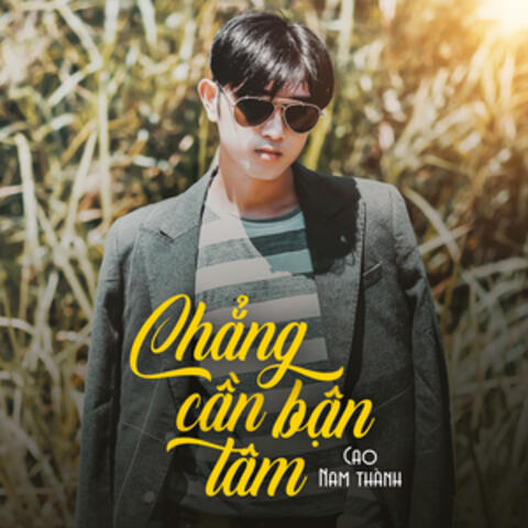 Chẳng Cần Bận Tâm (Instrumental)
