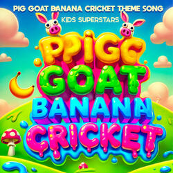 Pista Pig Goat Banana Cricket Theme Song