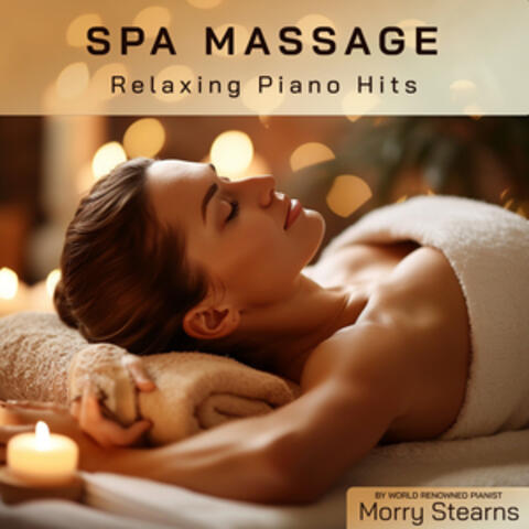 Spa Massage - Relaxing Piano Hits