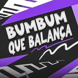 Bum Bum Que Balança