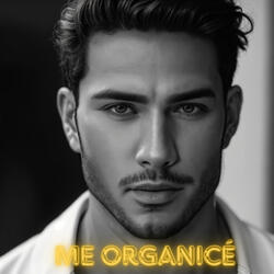 ME ORGANICE