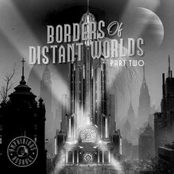 Borders of Distant Worlds