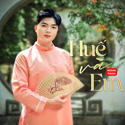 Huế Và Em