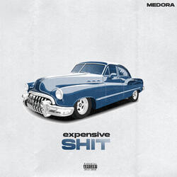 Expensive Shit