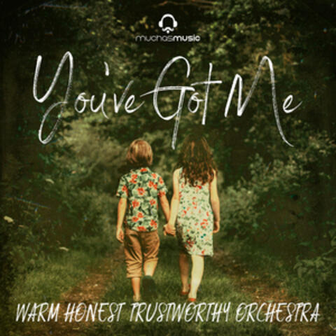 You've Got Me