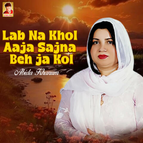 Lab Na Khol Aaja Sajna Beh Ja Kol - Single
