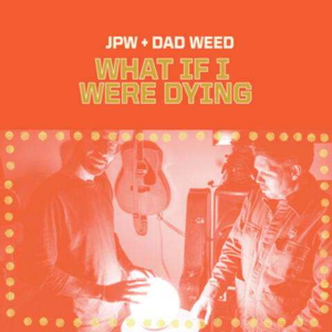 What If I Were Dying
