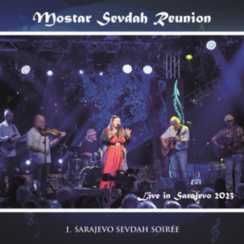 Mostar Sevdah Reunion - Live in Sarajevo