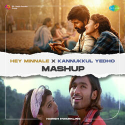 Hey Minnale X Kannukkul Yedho