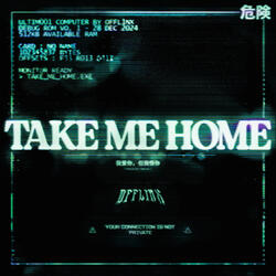 Take Me Home