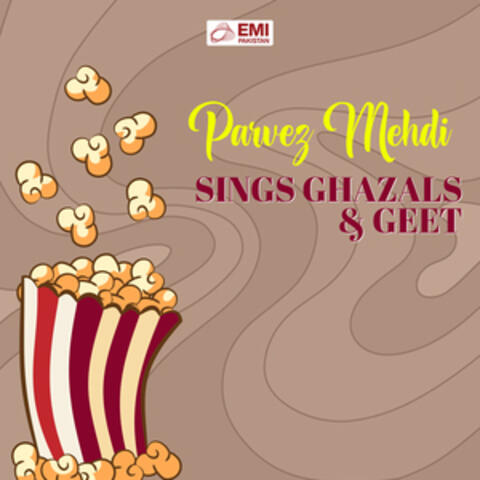 Parvez Mehdi Sings Ghazals & Geet