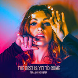 The Best Is Yet To Come