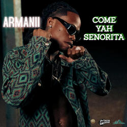 Come Yah Senorita