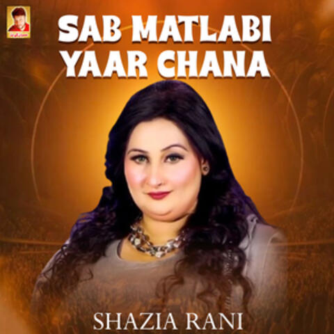 Sab Matlabi Yaar Chana - Single