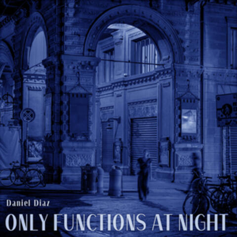 Only Functions at Night