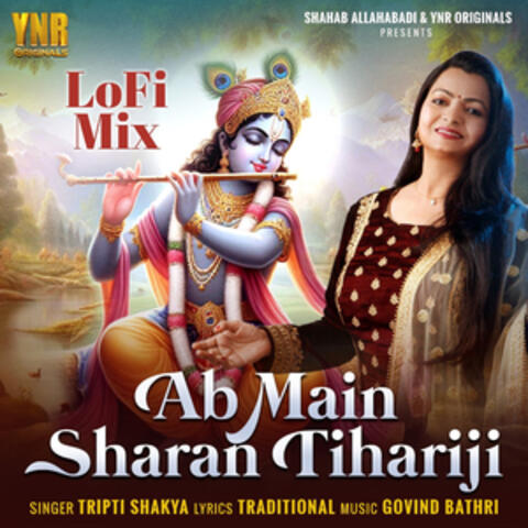 Ab Main Sharan Tihari Ji (Lo-Fi Mix)