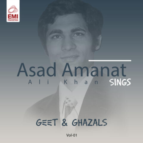 Asad Amanat Ali Khan Sings Geet & Ghazals, Vol. 01
