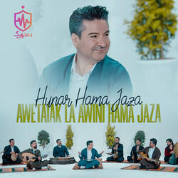Awetaiak La Awini Hama Jaza