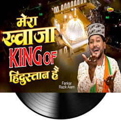 Mera Khwaja King Of Hindustan Hai
