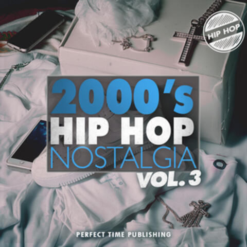 2000's Hip Hop Nostalgia, Vol. 3