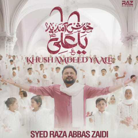 Khush Amdeed Ya Ali A S - Single