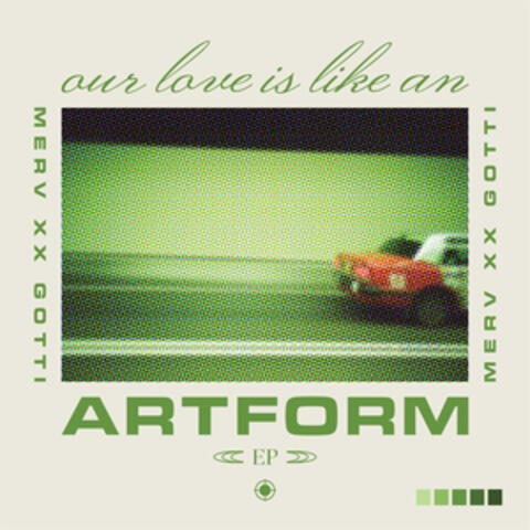 Our Love Is Like An Artform