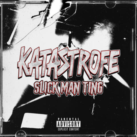 Slick Man Ting (Katastrofe)