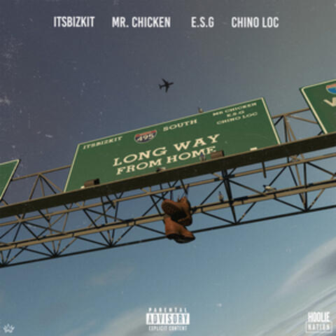 Long Way From Home (feat. Mr.Chicken, E.S.G. & Chino Loc)