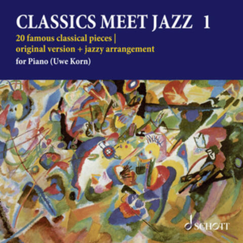 Classics Meet Jazz - 20 famous classical pieces