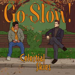 Go Slow!