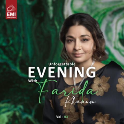 Unforgettable Evening with Farida Khanum, Vol. 03