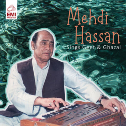Mehdi Hassan Sings Geet & Ghazals