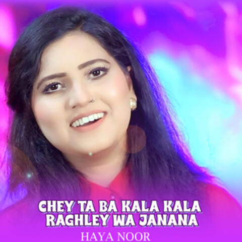 Chey Ta Ba Kala Kala Raghley Wa Janana - Single