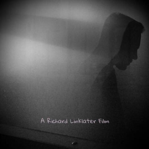 A Richard Linklater Film