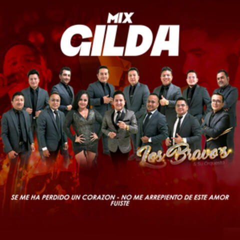 Mix Gilda: SE ME HA PERDIDO UN CORAZON - NO ME ARREPIENTO DE ESTE AMOR - FUISTE