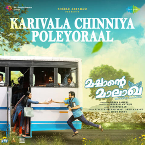 Karivala Chinniya Poleyoraal (From "Machante Maalakha")