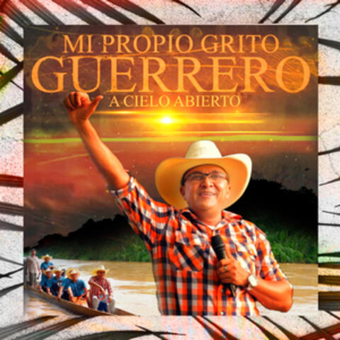 Mi Propio Grito Guerrero