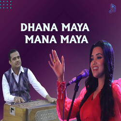 Dhana Maya Mana Maya
