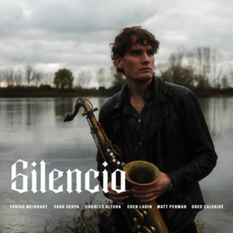 Silencio (feat. Sara Serpa, Charles Altura, Eden Ladin, Matt Penman & Obed Calvaire)