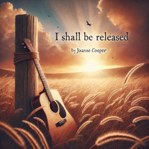 I Shall Be Released