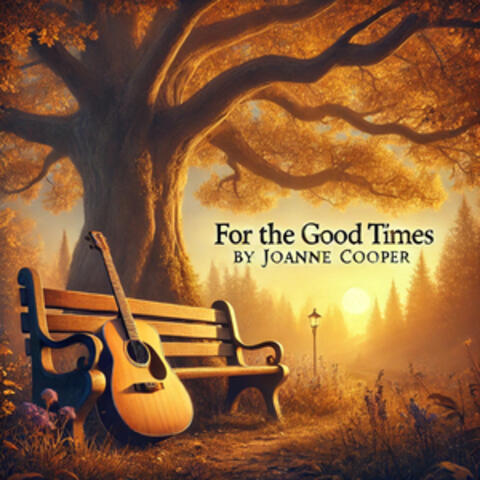 For the Good Times